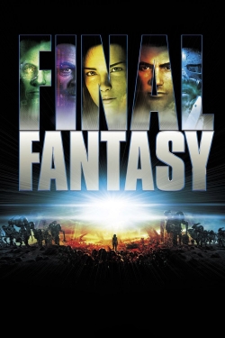 Watch Final Fantasy: The Spirits Within movies free online