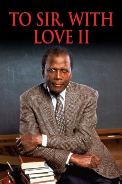 Watch To Sir, with Love II movies free online