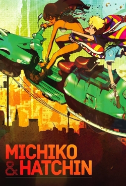 Watch Michiko and Hatchin movies free online