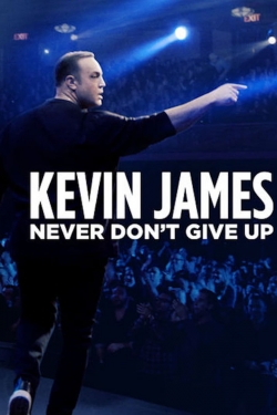 Watch Kevin James: Never Don't Give Up movies free online