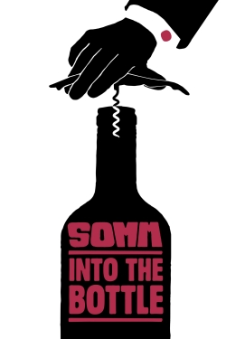 Watch Somm: Into the Bottle movies free online