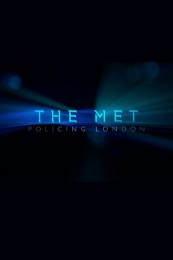 Watch The Met: Policing London movies free online