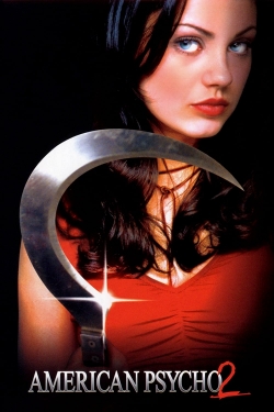 Watch American Psycho II: All American Girl movies free online