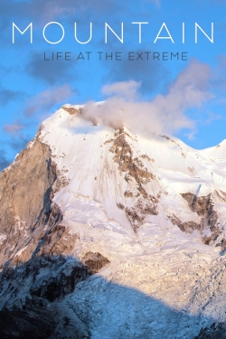 Watch Mountain: Life at the Extreme movies free online