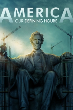 Watch America: Our Defining Hours movies free online