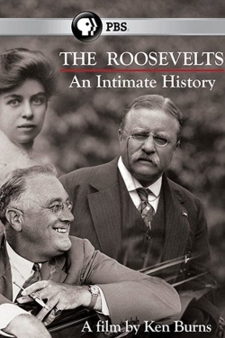 Watch The Roosevelts: An Intimate History movies free online