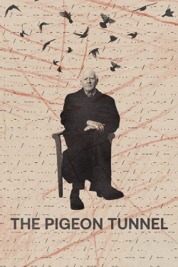 Watch The Pigeon Tunnel movies free online