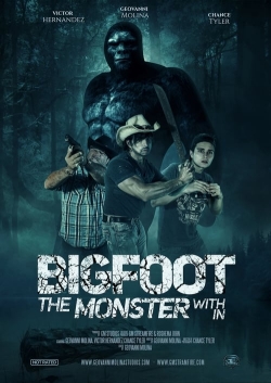 Watch Bigfoot: The Monster Within movies free online