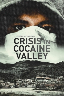 Watch Crisis in Cocaine Valley movies free online