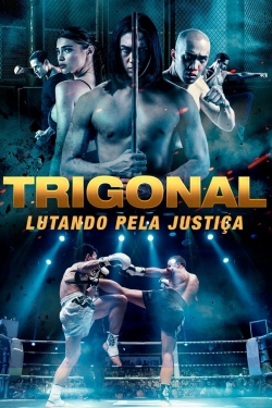 Watch The Trigonal: Fight for Justice movies free online