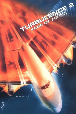 Watch Turbulence 2: Fear of Flying movies free online