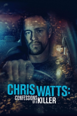 Watch Chris Watts: Confessions of a Killer movies free online