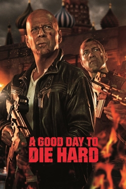 Watch A Good Day to Die Hard movies free online