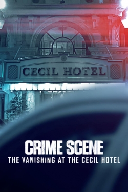 Watch Crime Scene: The Vanishing at the Cecil Hotel movies free online