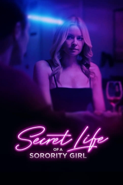 Watch Secret Life of a Sorority Girl movies free online