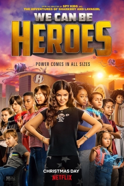 Watch We Can Be Heroes movies free online