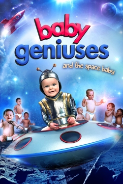 Watch Baby Geniuses and the Space Baby movies free online