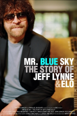 Watch Mr. Blue Sky: The Story of Jeff Lynne & ELO movies free online