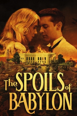 Watch The Spoils of Babylon movies free online