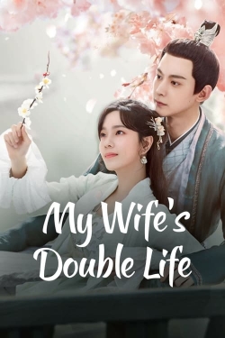 Watch My Wife’s Double Life movies free online