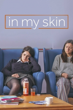 Watch In My Skin movies free online