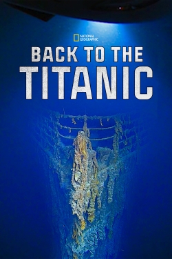 Watch Back To The Titanic movies free online