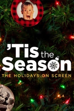 Watch Tis the Season: The Holidays on Screen movies free online