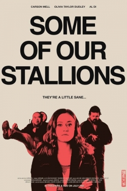 Watch Some of Our Stallions movies free online
