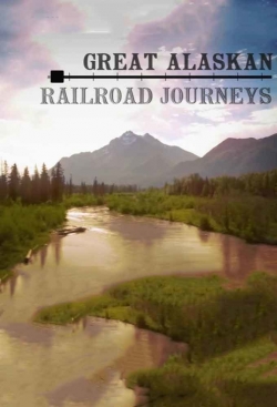 Watch Great Alaskan Railroad Journeys movies free online