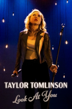 Watch Taylor Tomlinson: Look at You movies free online