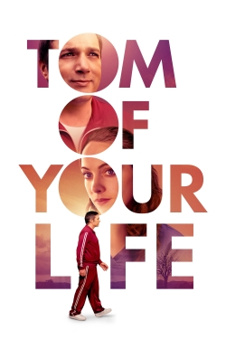 Watch Tom of Your Life movies free online