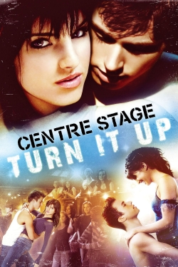 Watch Center Stage : Turn It Up movies free online