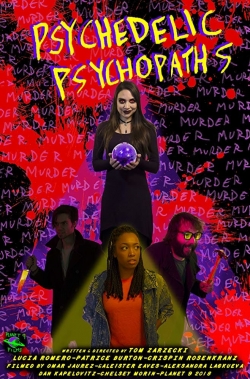 Watch Psychedelic Psychopaths movies free online