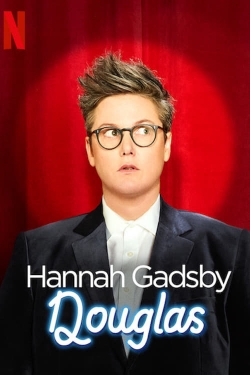 Watch Hannah Gadsby: Douglas movies free online