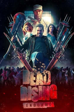 Watch Dead Rising: Endgame movies free online