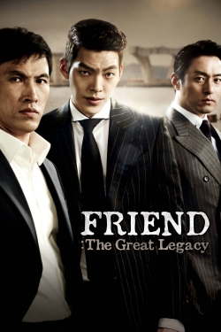 Watch Friend: The Great Legacy movies free online