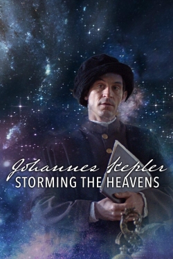 Watch Johannes Kepler - Storming the Heavens movies free online