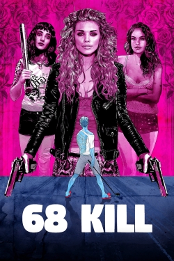 Watch 68 Kill movies free online