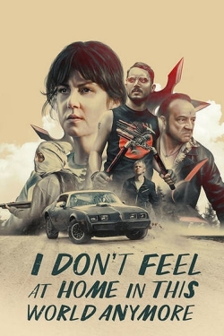Watch I Don't Feel at Home in This World Anymore movies free online