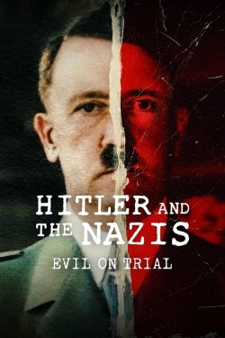 Watch Hitler and the Nazis: Evil on Trial movies free online