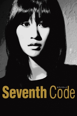 Watch Seventh Code movies free online