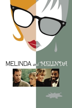 Watch Melinda and Melinda movies free online