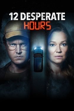 Watch 12 Desperate Hours movies free online
