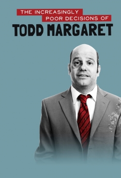 Watch The Increasingly Poor Decisions of Todd Margaret movies free online