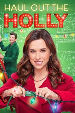 Watch Haul Out the Holly movies free online