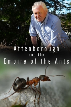 Watch Attenborough and the Empire of the Ants movies free online