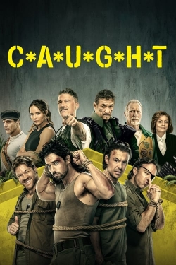 Watch C*A*U*G*H*T movies free online