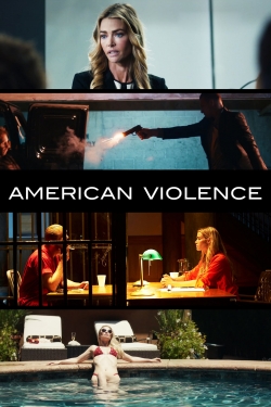 Watch American Violence movies free online