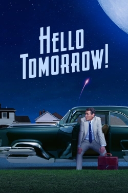 Watch Hello Tomorrow! movies free online
