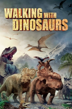 Watch Walking with Dinosaurs movies free online